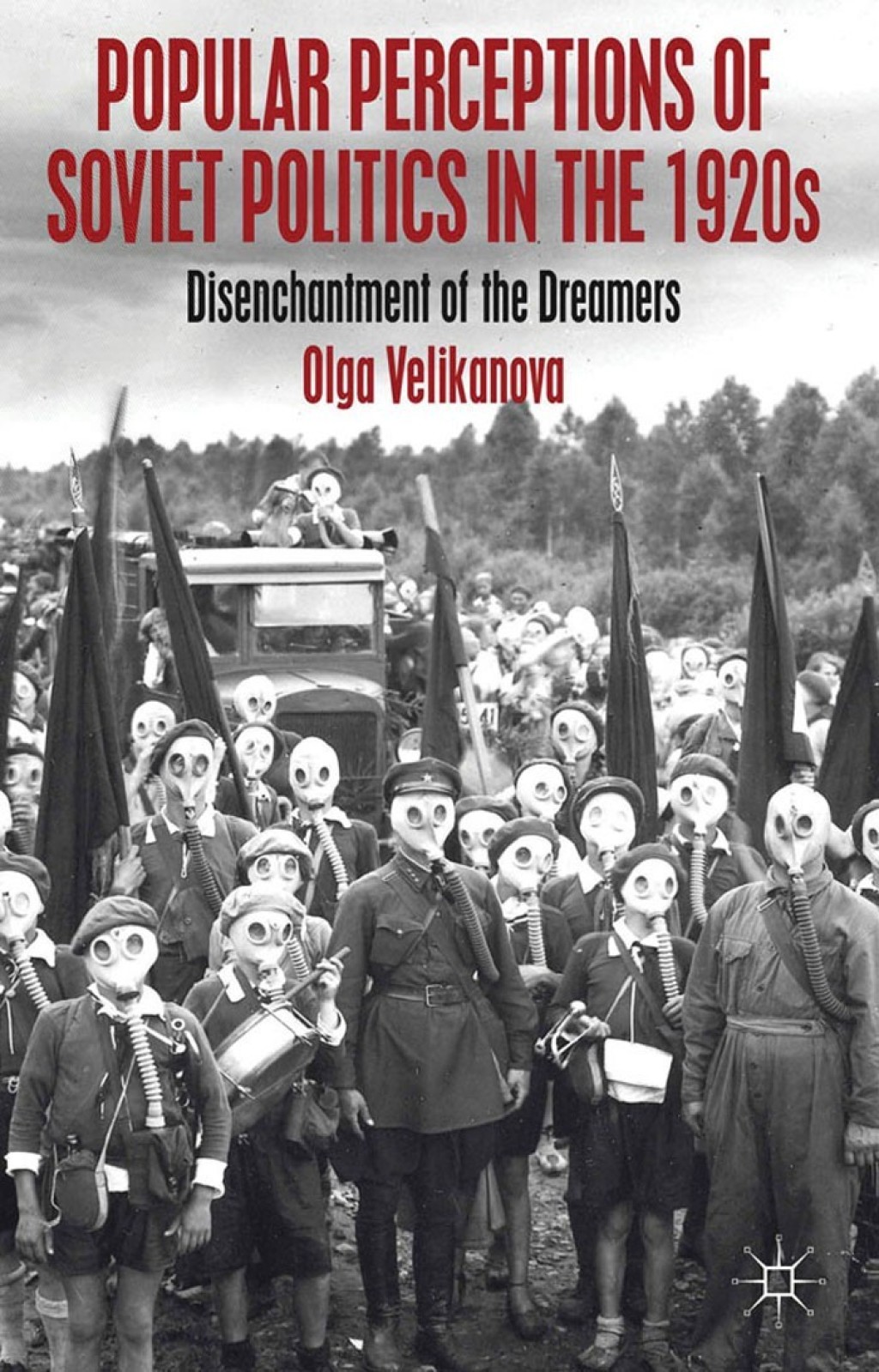Popular Perceptions of Soviet Politics in the 1920s Disenchantment of the Dreamers  â€“ PDF/EPUB Version Downloadable