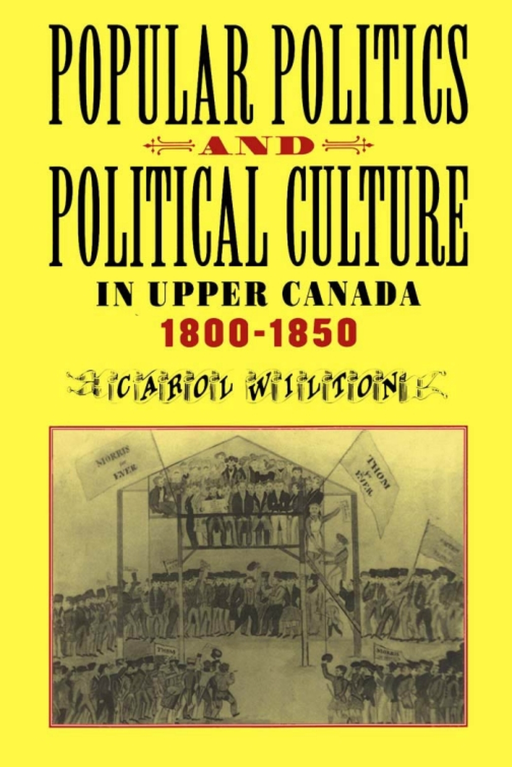 Popular Politics and Political Culture in Upper Canada, 1800-1850  â€“ PDF/EPUB Version Downloadable
