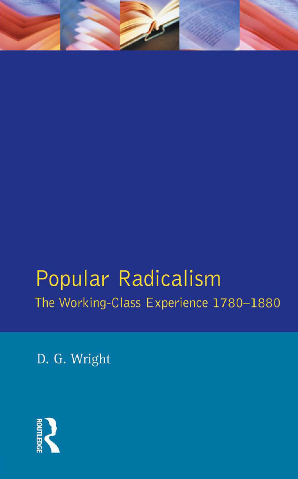 Popular Radicalism The Working Class Experience 1780-1880 1st Edition â€“ PDF/EPUB Version Downloadable