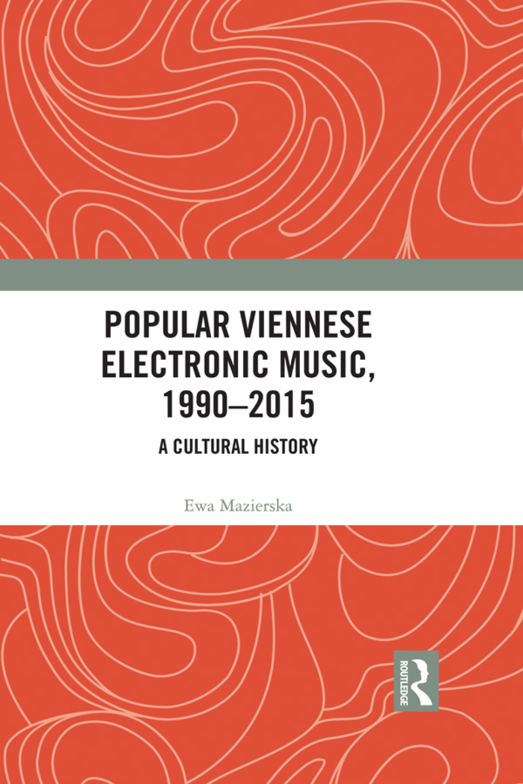 Popular Viennese Electronic Music, 1990â€“2015 A Cultural History 1st Edition â€“ PDF/EPUB Version Downloadable