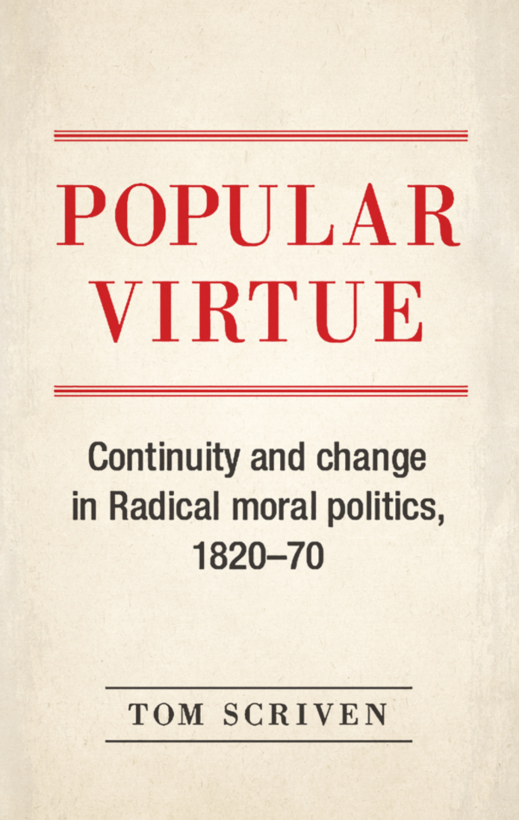 Popular virtue Continuity and change in Radical moral politics, 1820â€“70  â€“ PDF/EPUB Version Downloadable
