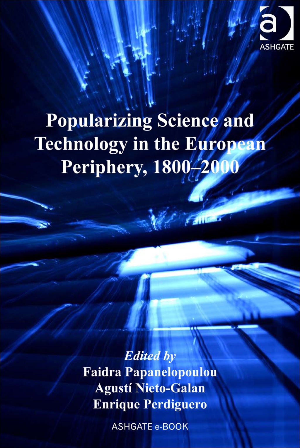 Popularizing Science and Technology in the European Periphery, 1800â€“2000  â€“ PDF/EPUB Version Downloadable