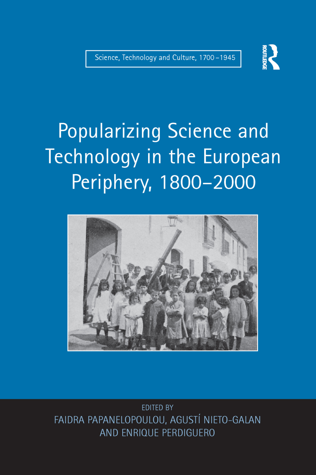 Popularizing Science and Technology in the European Periphery, 1800â€“2000 1st Edition â€“ PDF/EPUB Version Downloadable