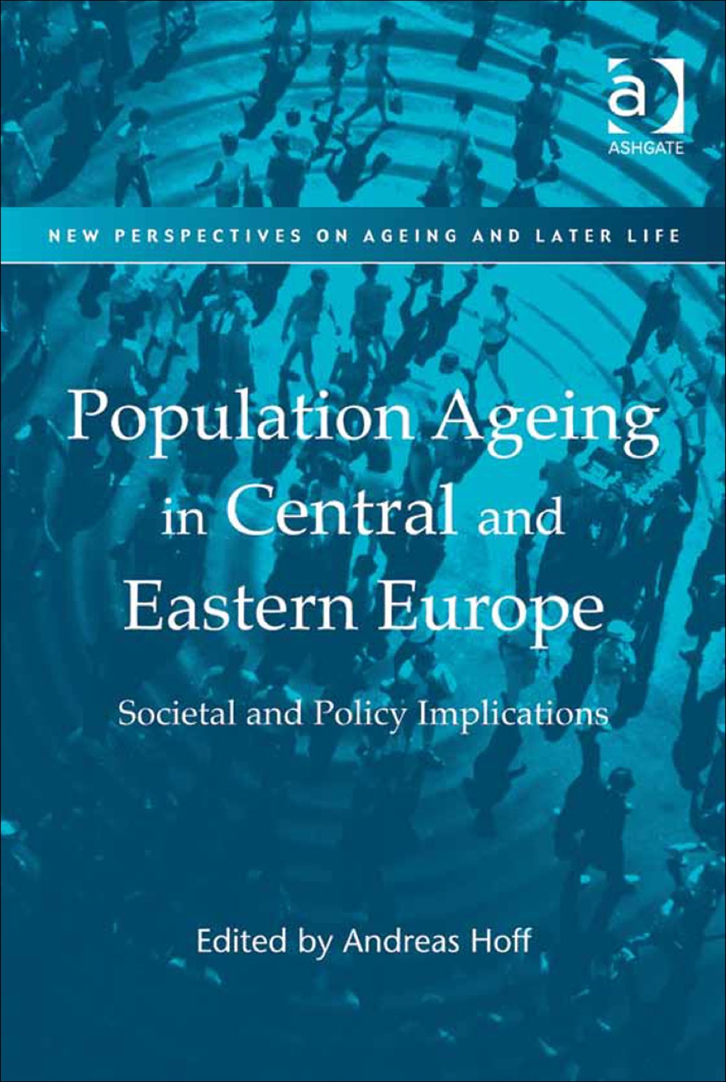 Population Ageing in Central and Eastern Europe: Societal and Policy Implications  â€“ PDF/EPUB Version Downloadable