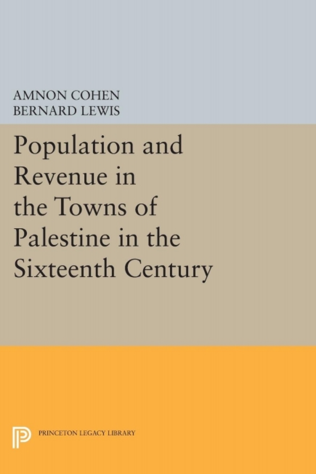 Population and Revenue in the Towns of Palestine in the Sixteenth Century  â€“ PDF/EPUB Version Downloadable