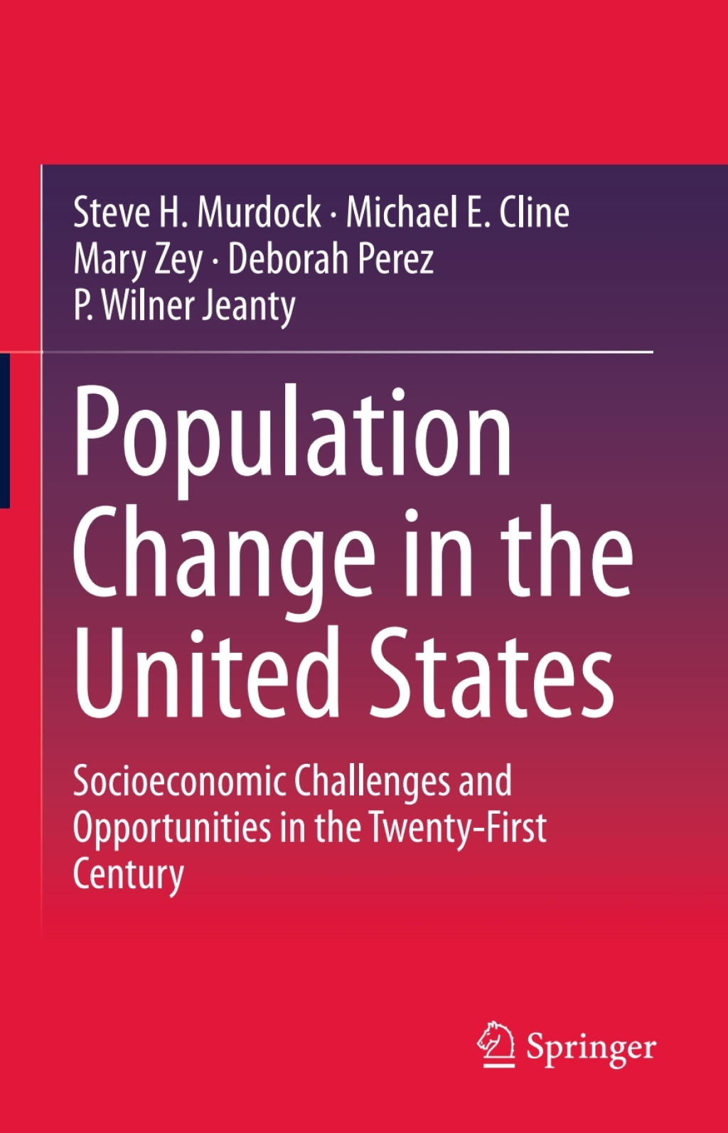 Population Change in the United States Socioeconomic Challenges and Opportunities in the Twenty-First Century  â€“ PDF/EPUB Version Downloadable