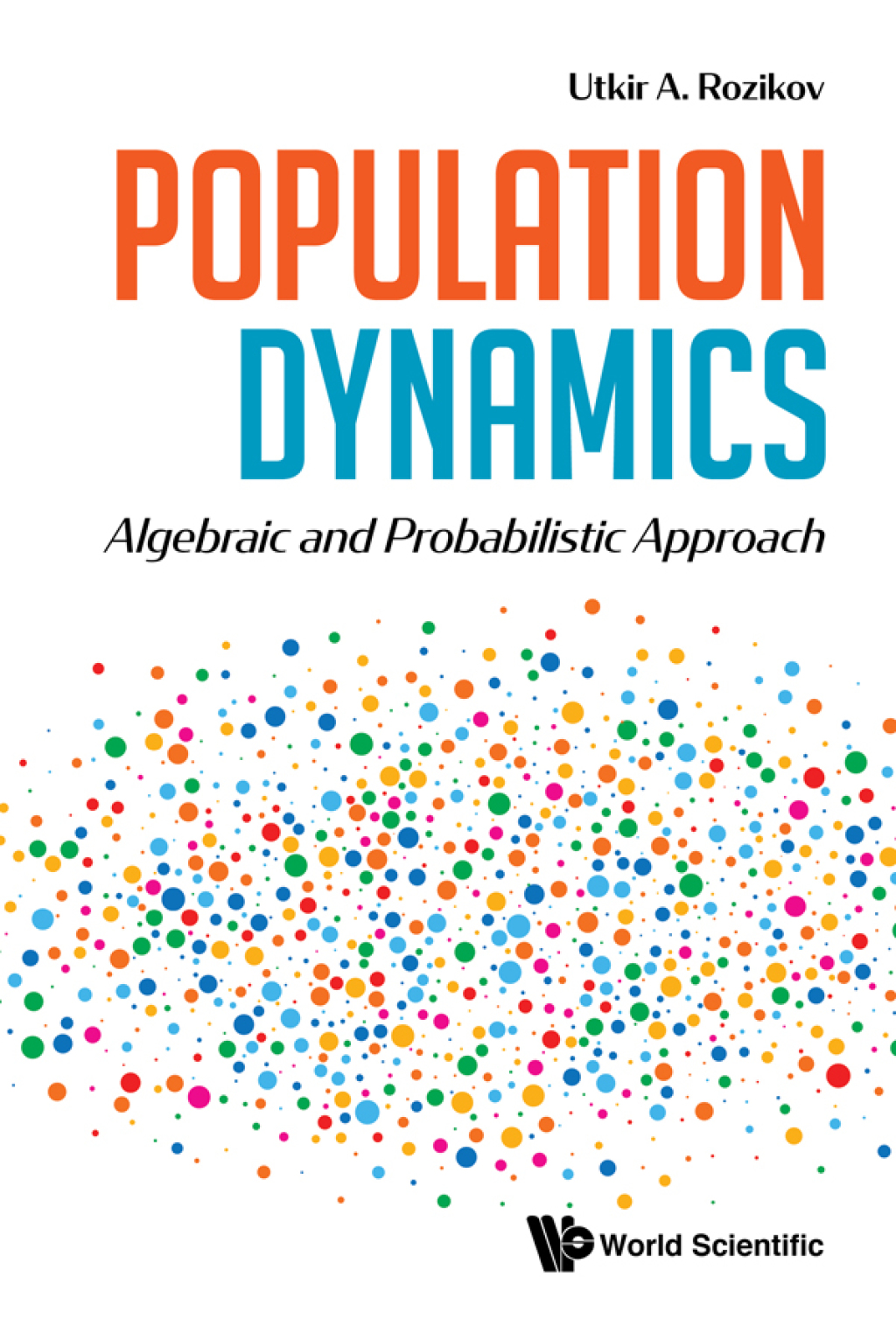 Population Dynamics: Algebraic and Probabilistic Approach  â€“ PDF/EPUB Version Downloadable