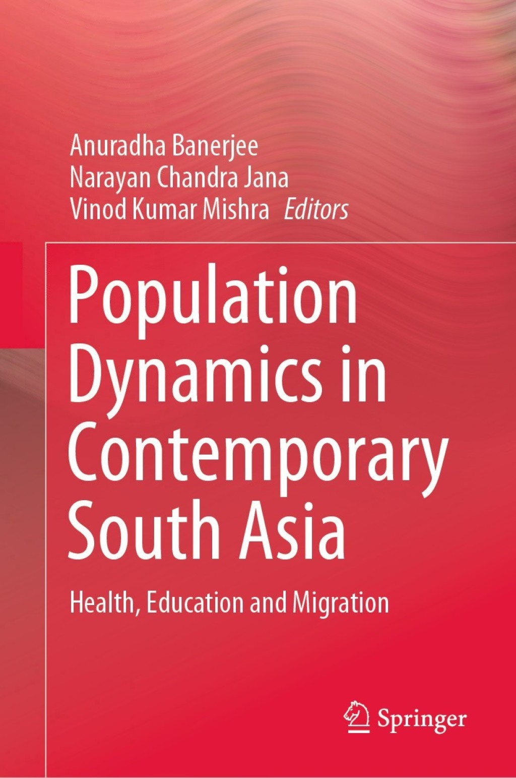 Population Dynamics in Contemporary South Asia Health, Education and Migration 1st Edition â€“ PDF/EPUB Version Downloadable