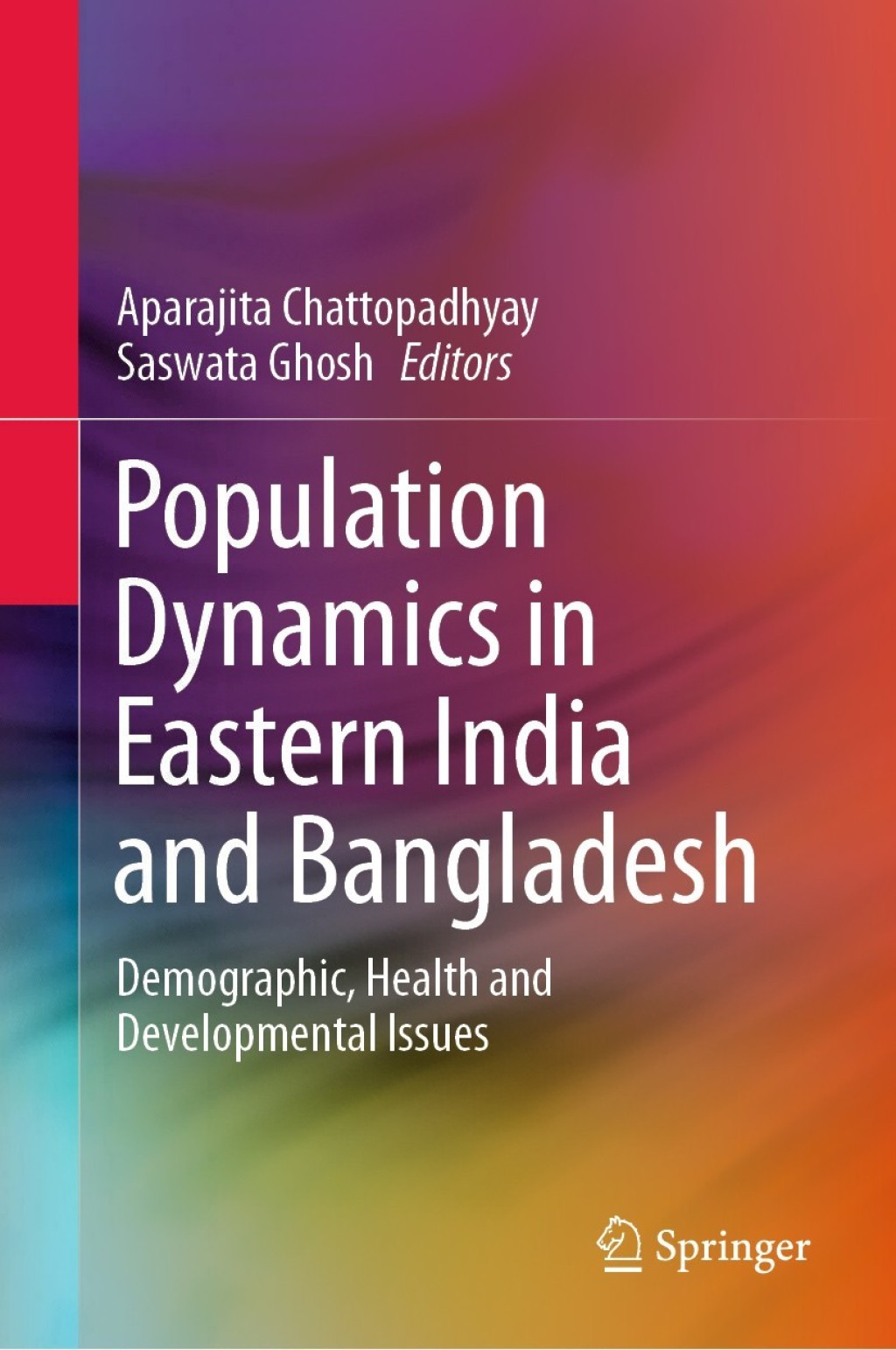 Population Dynamics in Eastern India and Bangladesh Demographic, Health and Developmental Issues 1st Edition â€“ PDF/EPUB Version Downloadable
