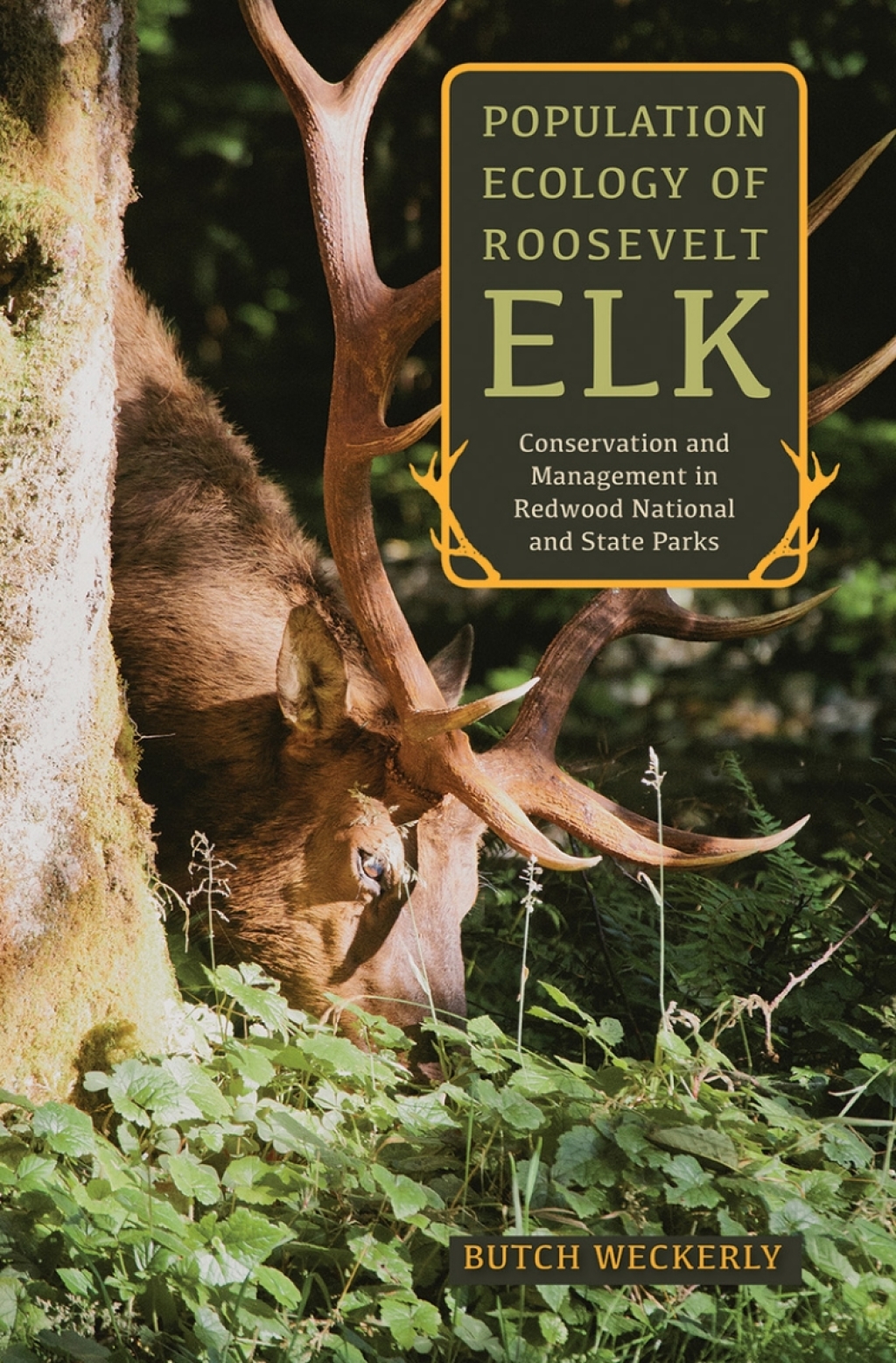 Population Ecology of Roosevelt Elk Conservation and Management in Redwood National and State Parks  â€“ PDF/EPUB Version Downloadable