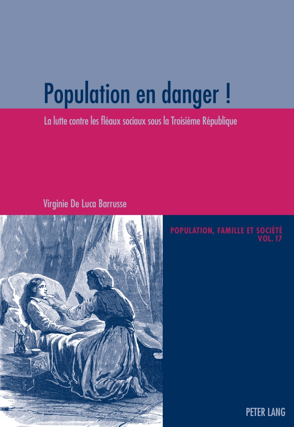 Population en danger ! La lutte contre les flÃ©aux sociaux sous la TroisiÃ¨me RÃ©publique 1st Edition â€“ PDF/EPUB Version Downloadable