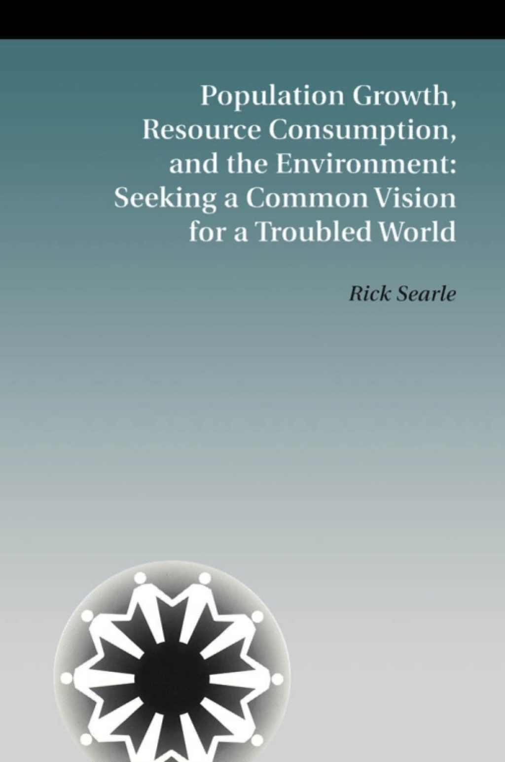 Population Growth, Resource Consumption, and the Environment Seeking a Common Vision for a Troubled World  â€“ PDF/EPUB Version Downloadable