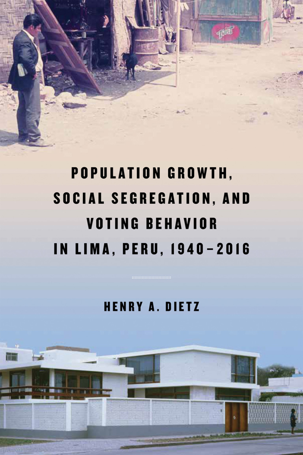 Population Growth, Social Segregation, and Voting Behavior in Lima, Peru, 1940â€“2016  â€“ PDF/EPUB Version Downloadable