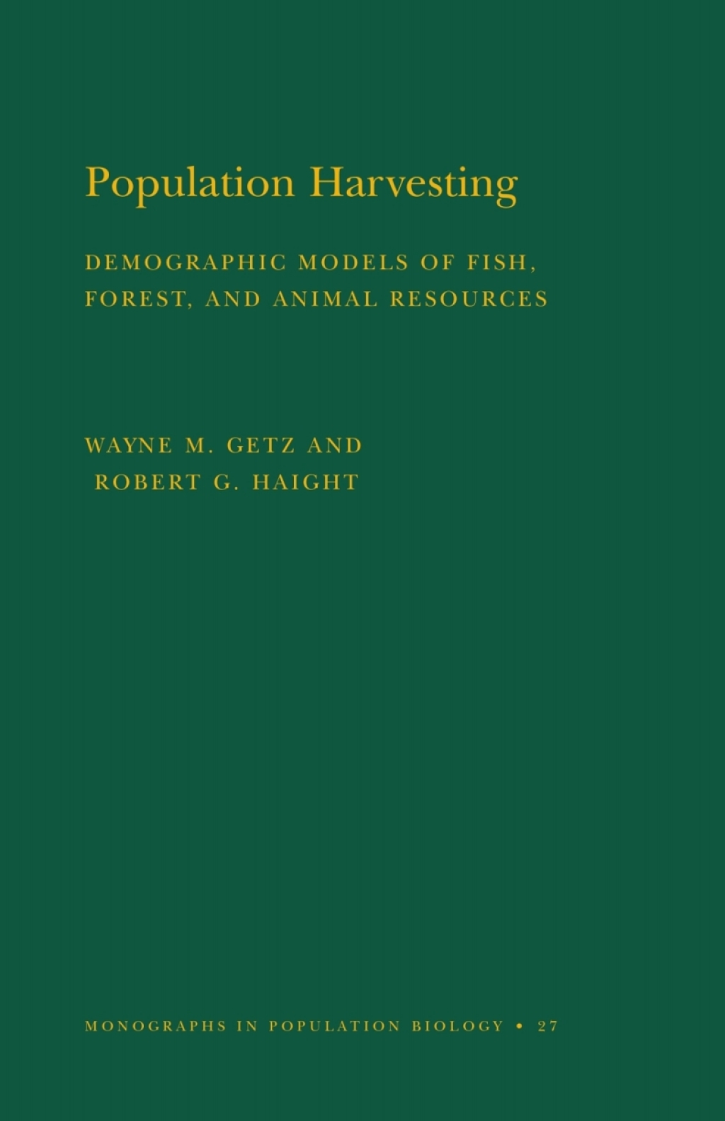 Population Harvesting Demographic Models of Fish, Forest, and Animal Resources  â€“ PDF/EPUB Version Downloadable
