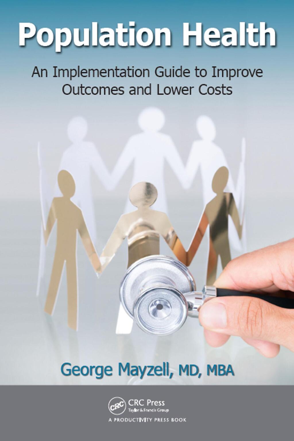 Population Health An Implementation Guide to Improve Outcomes and Lower Costs 1st Edition â€“ PDF/EPUB Version Downloadable