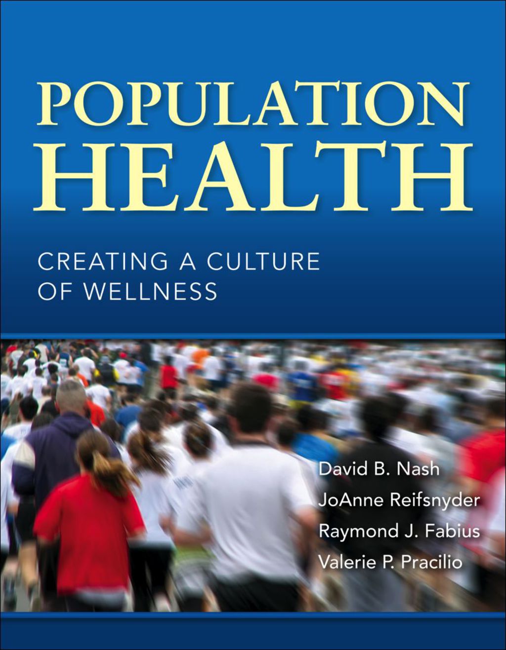 Population Health: Creating a Culture of Wellness Creating a Culture of Wellness 1st Edition â€“ PDF/EPUB Version Downloadable