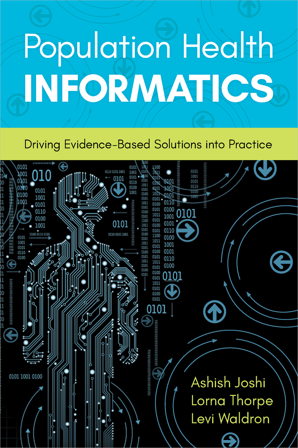 Population Health Informatics Driving Evidence-Based Solutions Into Practice  â€“ PDF/EPUB Version Downloadable