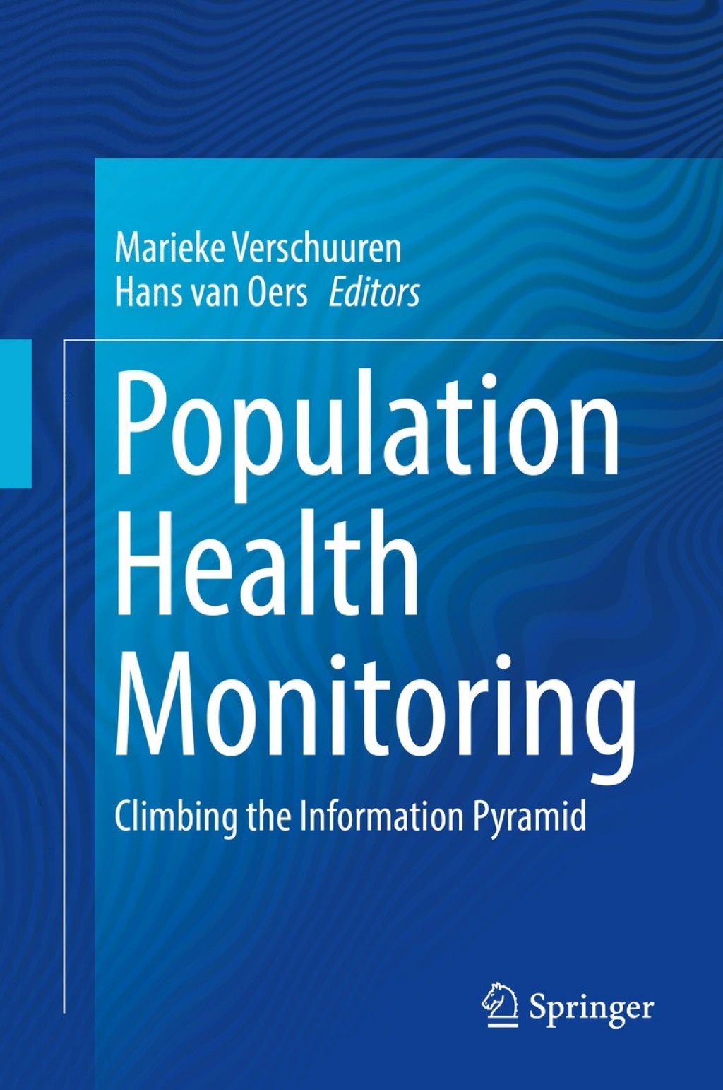 Population Health Monitoring Climbing the Information Pyramid  â€“ PDF/EPUB Version Downloadable