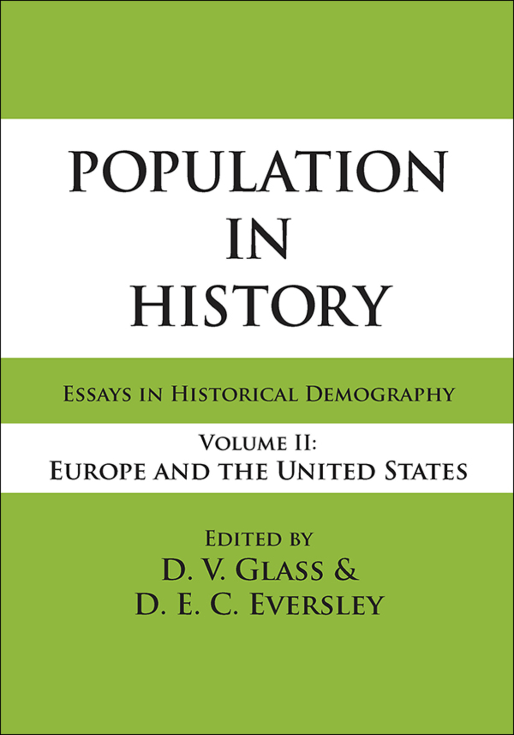 Population in History Essays in Historical Demography, Volume II: Europe and United States 1st Edition â€“ PDF/EPUB Version Downloadable