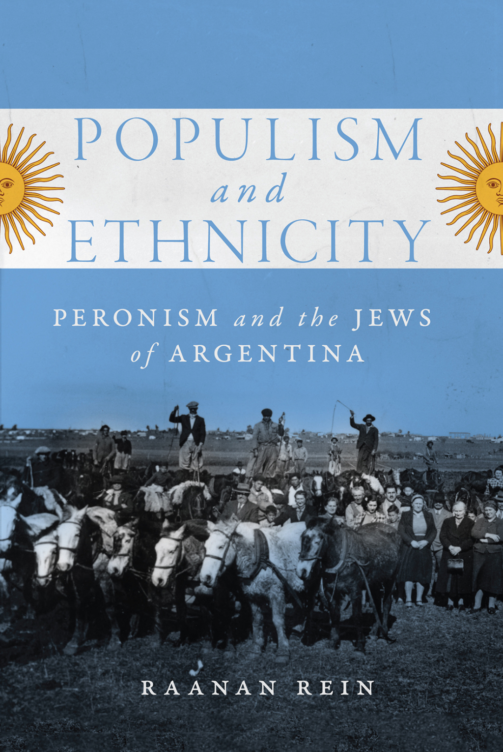 Populism and Ethnicity Peronism and the Jews of Argentina – PDF/EPUB Version Downloadable Populism and Ethnicity Peronism and the Jews of Argentina – PDF/EPUB Version Downloadable - Image 1