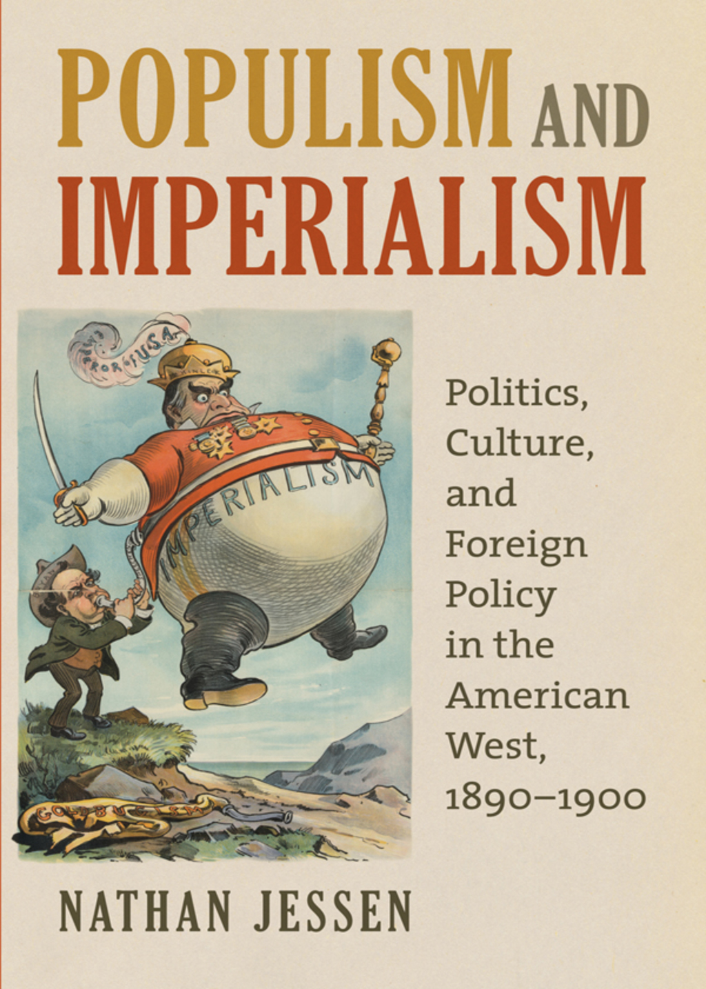 Populism and Imperialism Politics, Culture, and Foreign Policy in the American West, 1890-1900  â€“ PDF/EPUB Version Downloadable