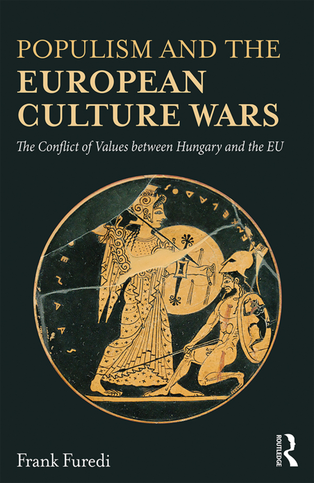 Populism and the European Culture Wars The Conflict of Values between Hungary and the EU 1st Edition â€“ PDF/EPUB Version Downloadable