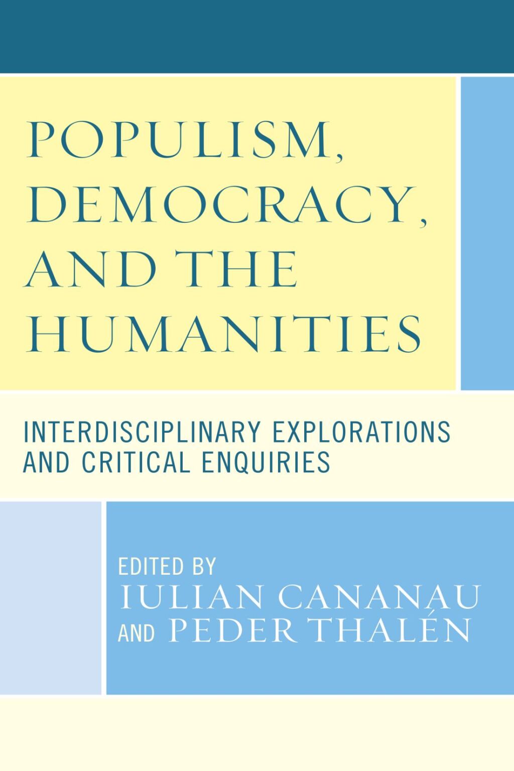 Populism, Democracy, and the Humanities Interdisciplinary Explorations and Critical Enquiries 1st Edition â€“ PDF/EPUB Version Downloadable