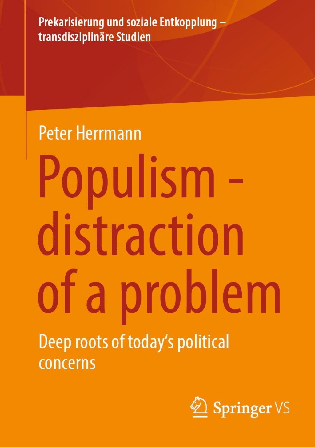 Populism - distraction of a problem Deep roots of today's political concerns  â€“ PDF/EPUB Version Downloadable