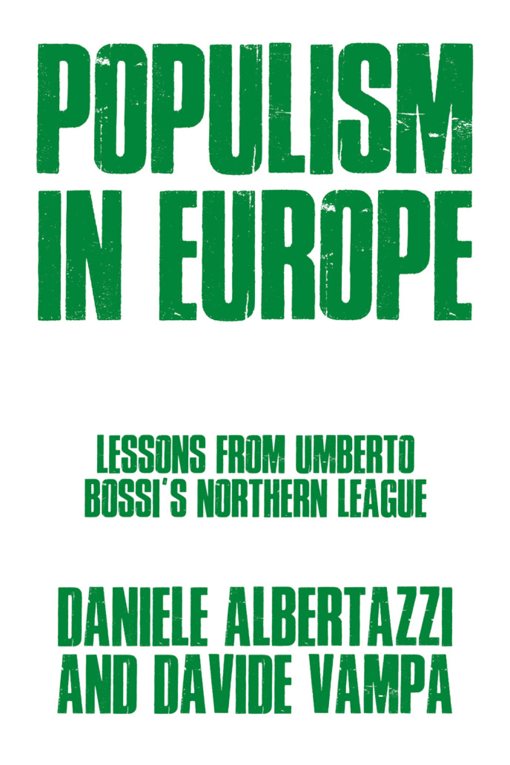 Populism in Europe Lessons from Umberto Bossi's Northern League  â€“ PDF/EPUB Version Downloadable