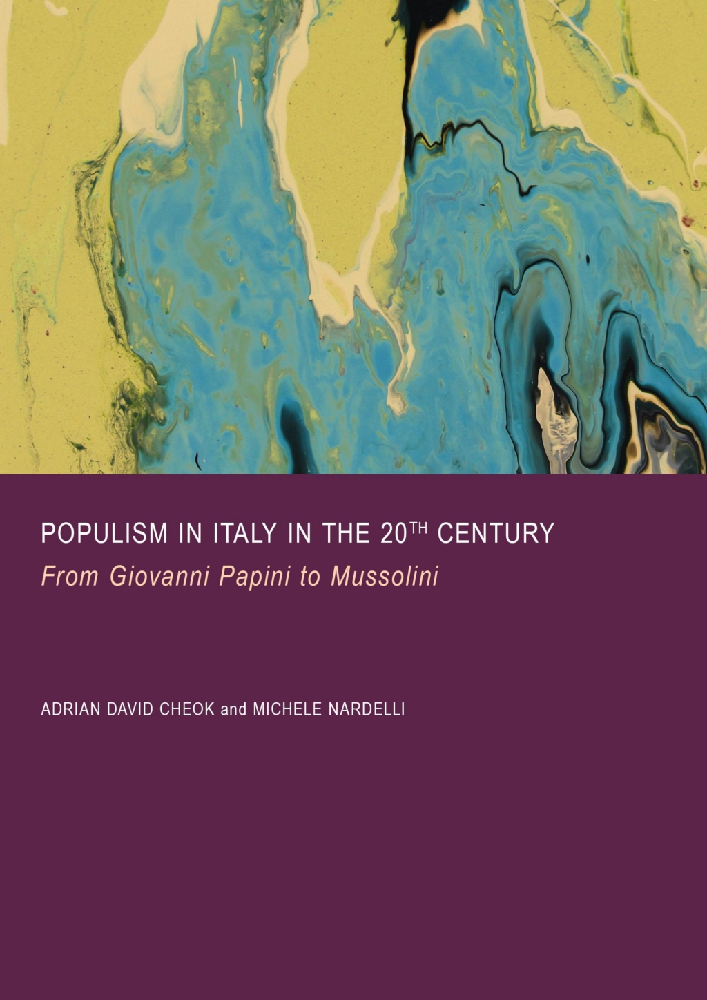 Populism in Italy in the 20th Century From Giovanni Papini to Mussolini 1st Edition â€“ PDF/EPUB Version Downloadable