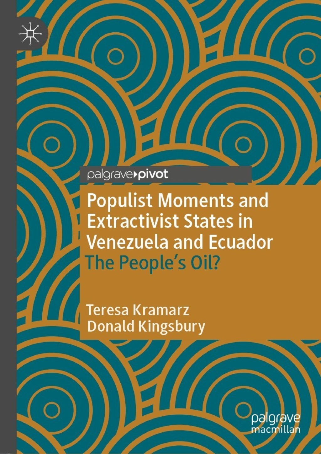 Populist Moments and Extractivist States in Venezuela and Ecuador The Peopleâ€™s Oil?  â€“ PDF/EPUB Version Downloadable