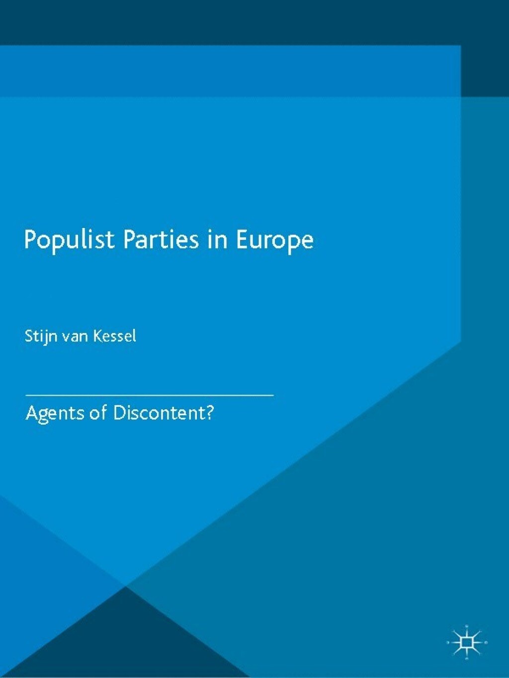 Populist Parties in Europe Agents of Discontent?  â€“ PDF/EPUB Version Downloadable