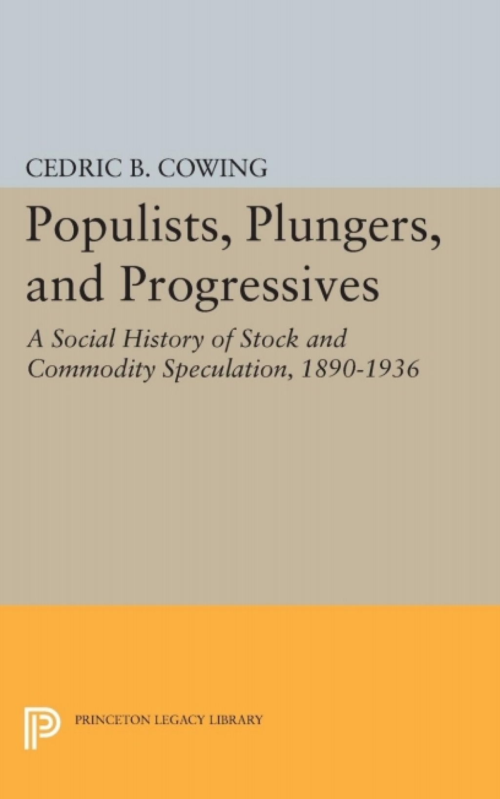 Populists, Plungers, and Progressives A Social History of Stock and Commodity Speculation, 1868-1932  â€“ PDF/EPUB Version Downloadable