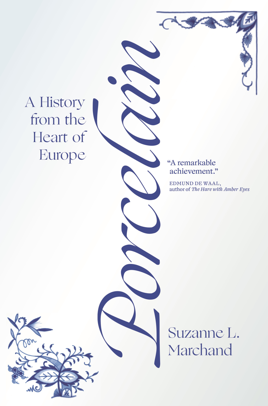 Porcelain A History from the Heart of Europe - (PDF/EPUB Version)