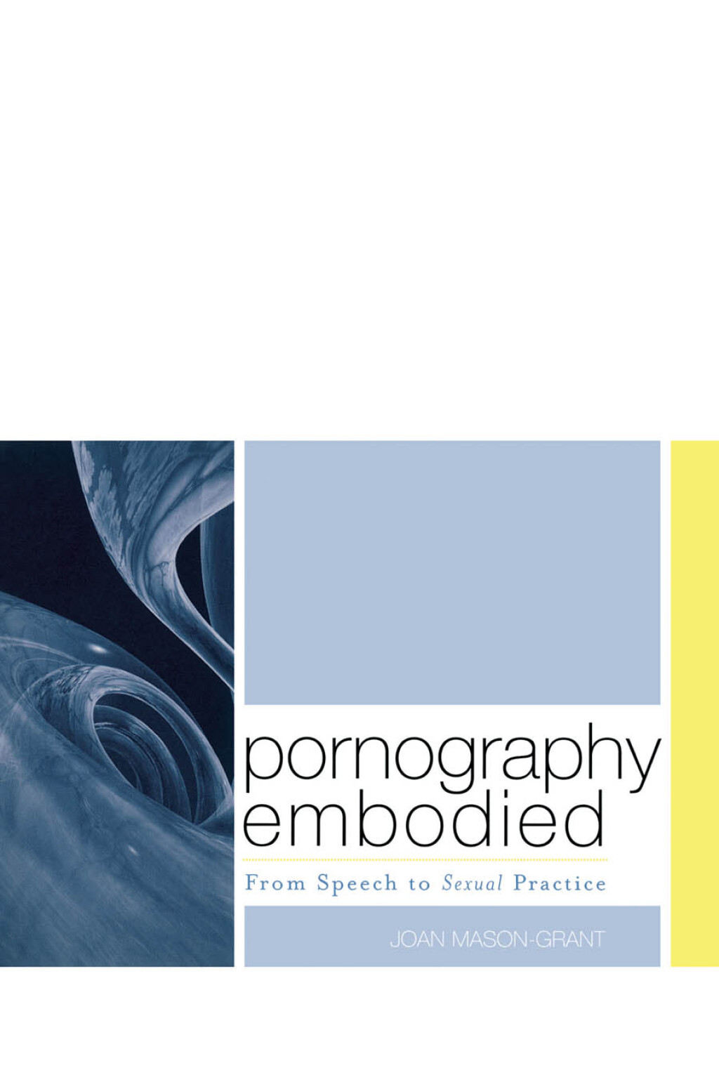 Pornography Embodied From Speech to Sexual Practice 1st Edition â€“ PDF/EPUB Version Downloadable