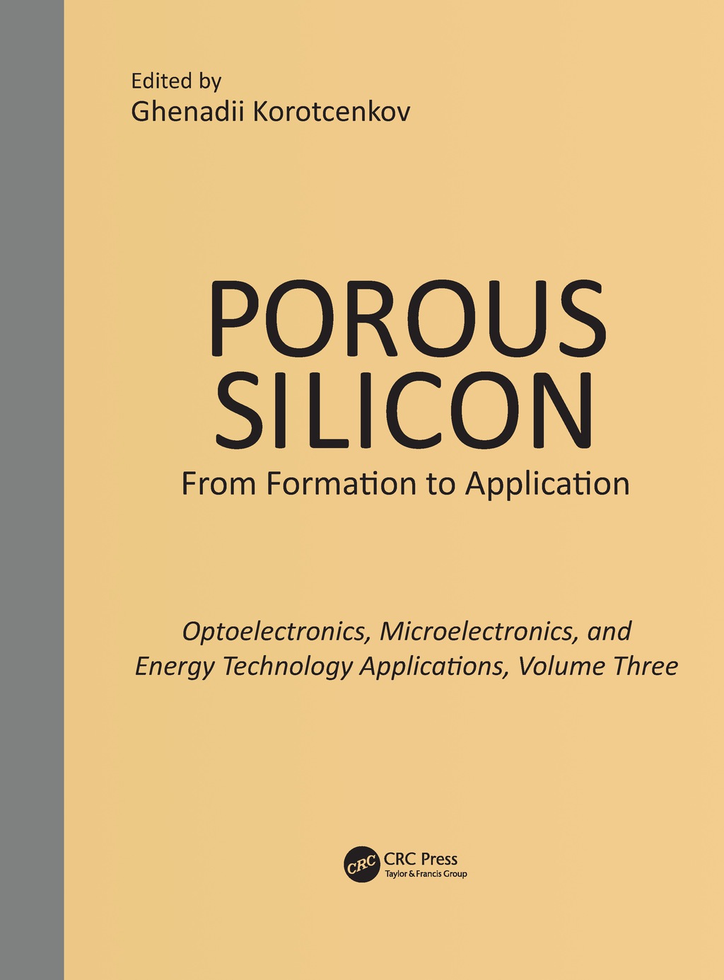 Porous Silicon: From Formation to Applications: Optoelectronics, Microelectronics, and Energy Technology Applications, Volume Three Opto- and Microelectronic Applications 1st Edition â€“ PDF/EPUB Version Downloadable