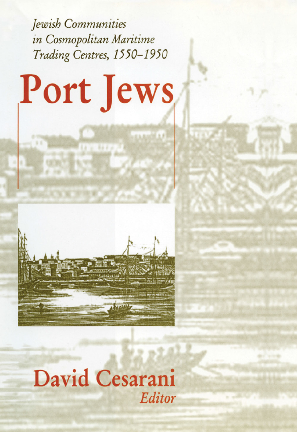 Port Jews Jewish Communities in Cosmopolitan Maritime Trading Centres, 1550-1950 1st Edition â€“ PDF/EPUB Version Downloadable