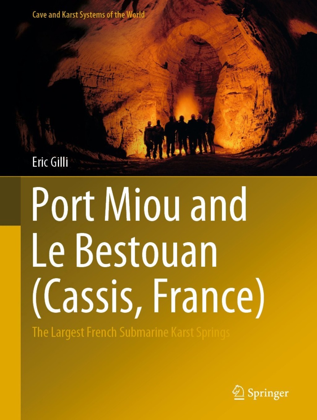 Port Miou and Le Bestouan (Cassis, France) The Largest French Submarine Karst Springs  â€“ PDF/EPUB Version Downloadable