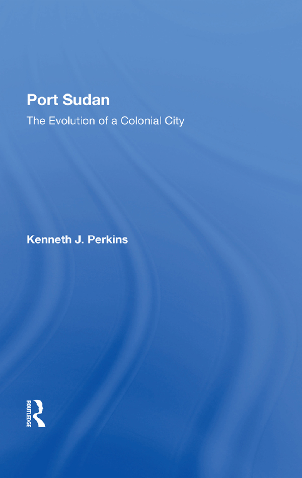 Port Sudan The Evolution Of A Colonial City 1st Edition â€“ PDF/EPUB Version Downloadable