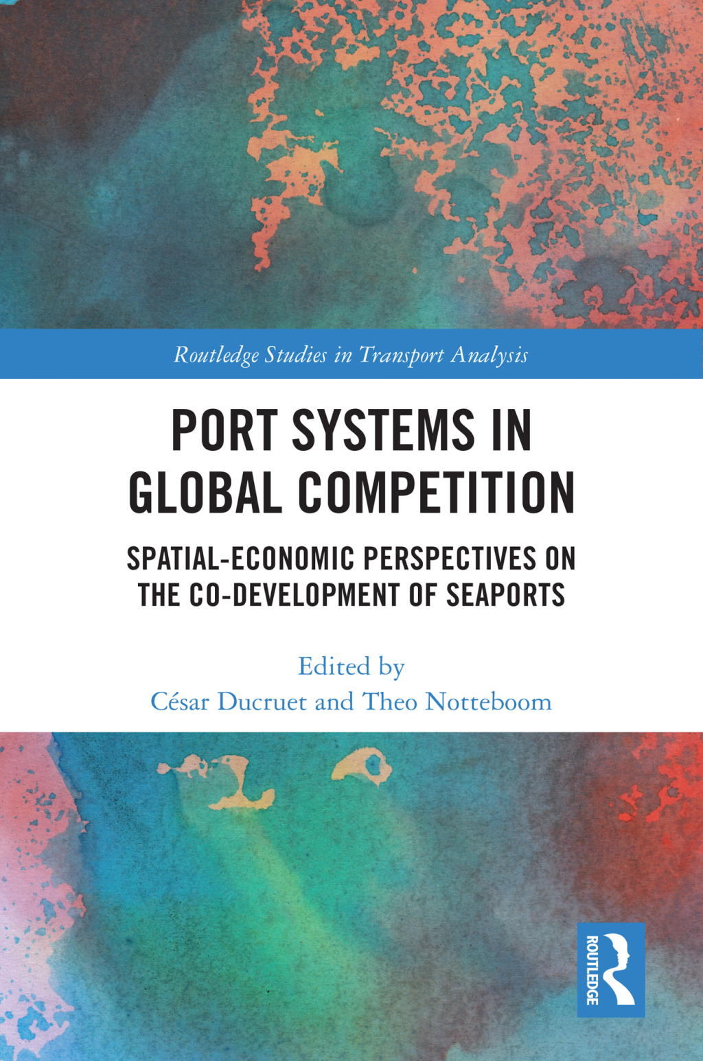 Port Systems in Global Competition Spatial-Economic Perspectives on the Co-Development of Seaports 1st Edition â€“ PDF/EPUB Version Downloadable