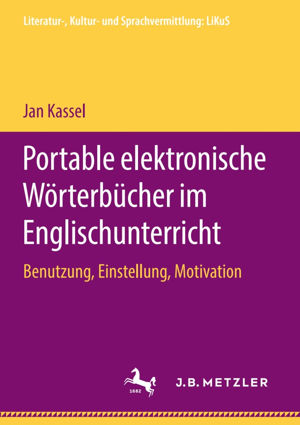 Portable elektronische WÃ¶rterbÃ¼cher im Englischunterricht Benutzung, Einstellung, Motivation  â€“ PDF/EPUB Version Downloadable