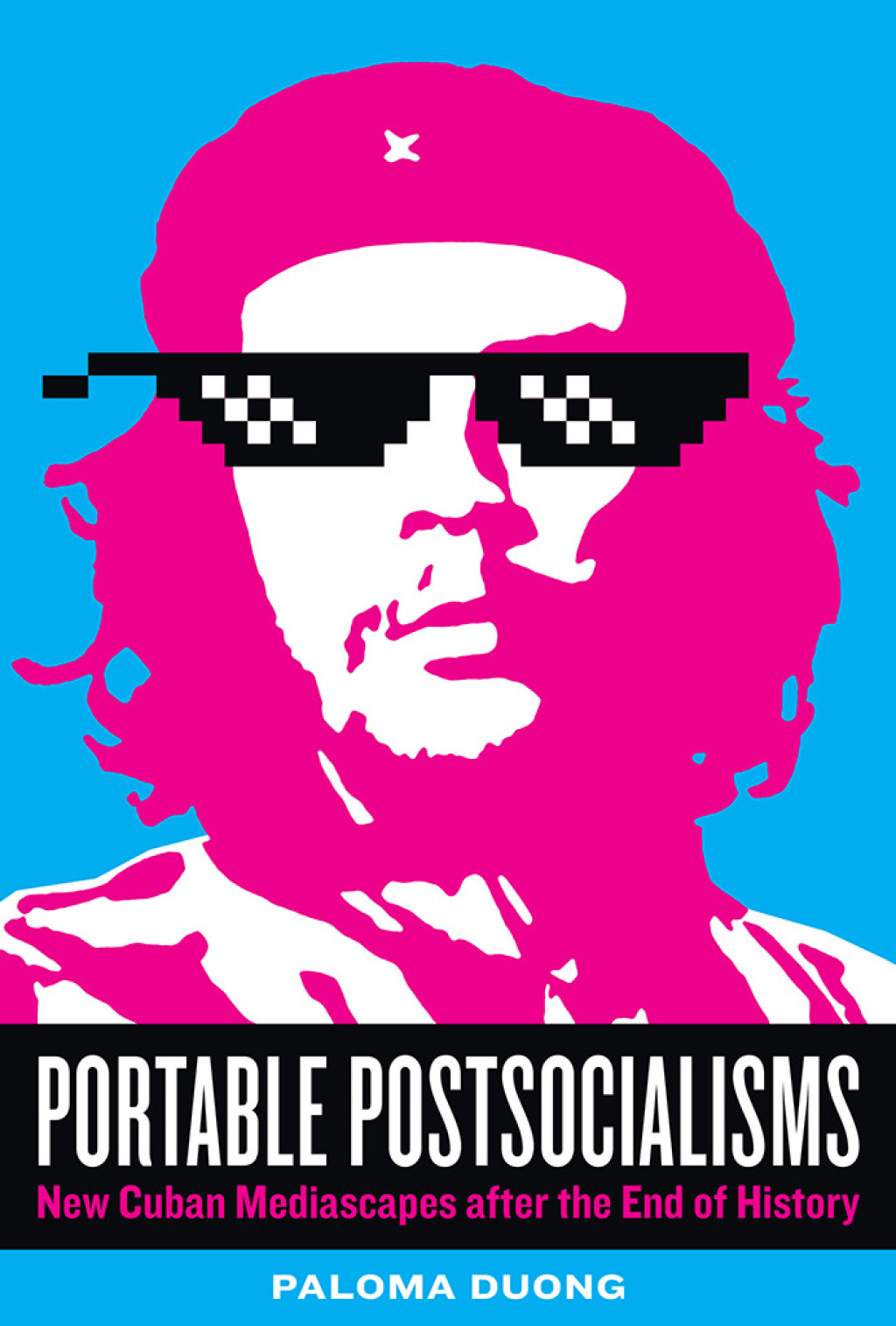 Portable Postsocialisms New Cuban Mediascapes after the End of History  â€“ PDF/EPUB Version Downloadable