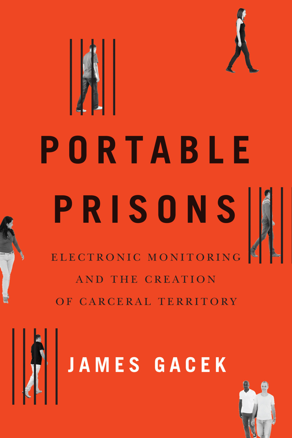 Portable Prisons Electronic Monitoring and the Creation of Carceral Territory  â€“ PDF/EPUB Version Downloadable