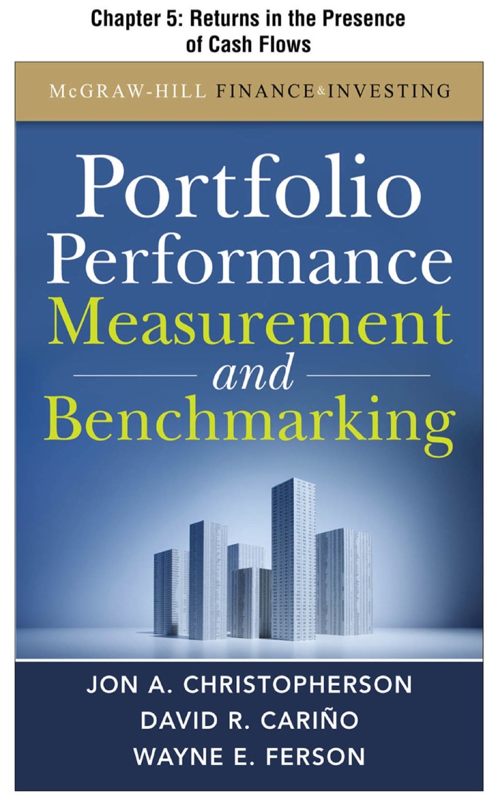 Portfolio Performance Measurement and Benchmarking, Chapter 5 - Returns in the Presence of Cash Flows - (PDF/EPUB Version)
