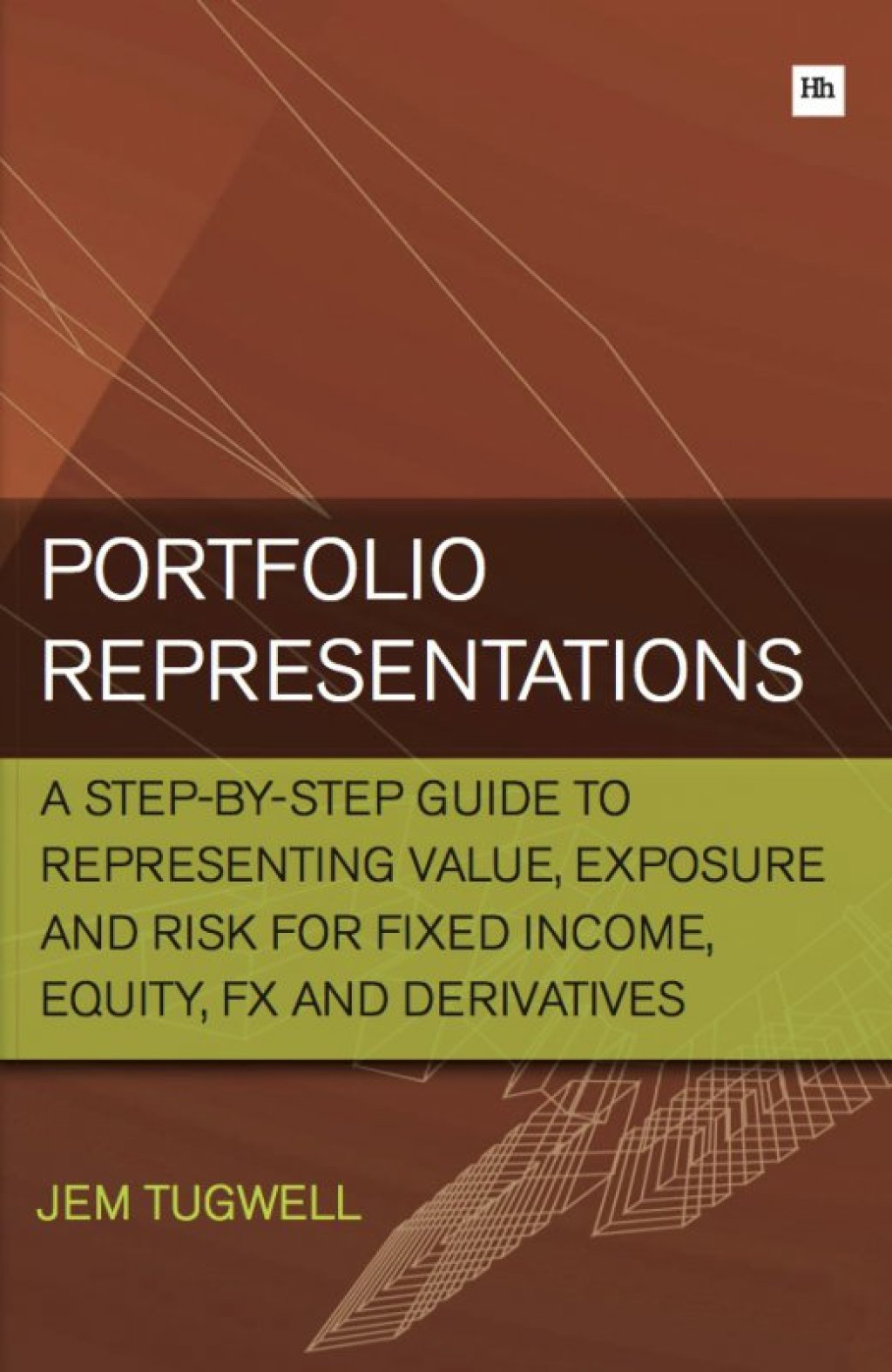 Portfolio Representations A step-by-step guide to representing value, exposure and risk for fixed income, equity, FX and derivatives 1st Edition â€“ PDF/EPUB Version Downloadable