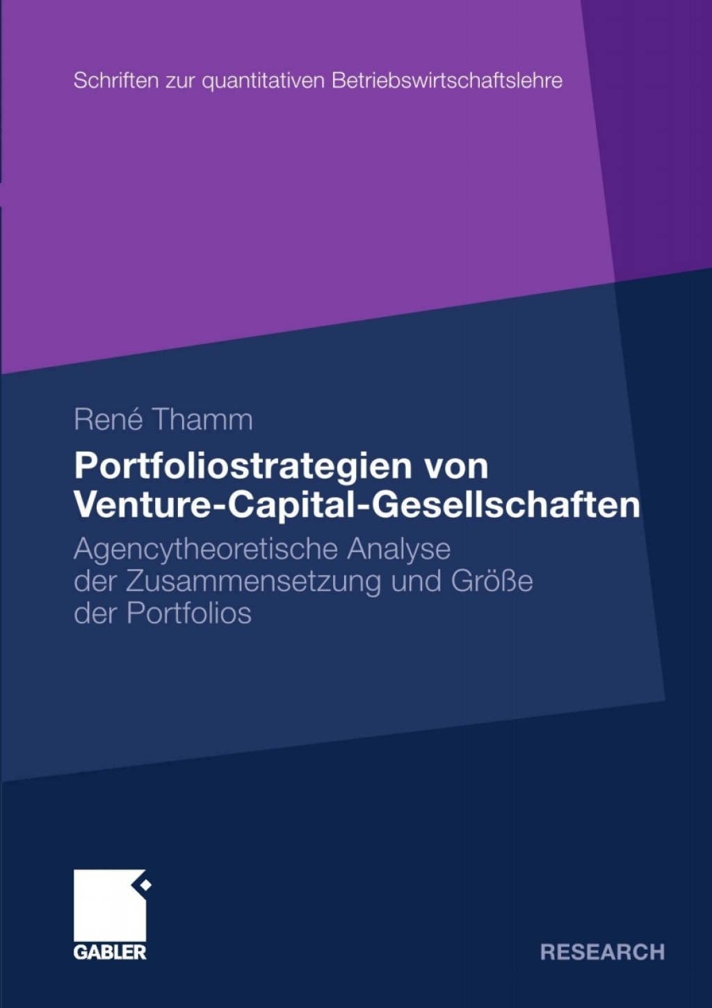 Portfoliostrategien von Venture-Capital-Gesellschaften Agencytheoretische Analyse der Zusammensetzung und GrÃ¶ÃŸe der Portfolios  â€“ PDF/EPUB Version Downloadable