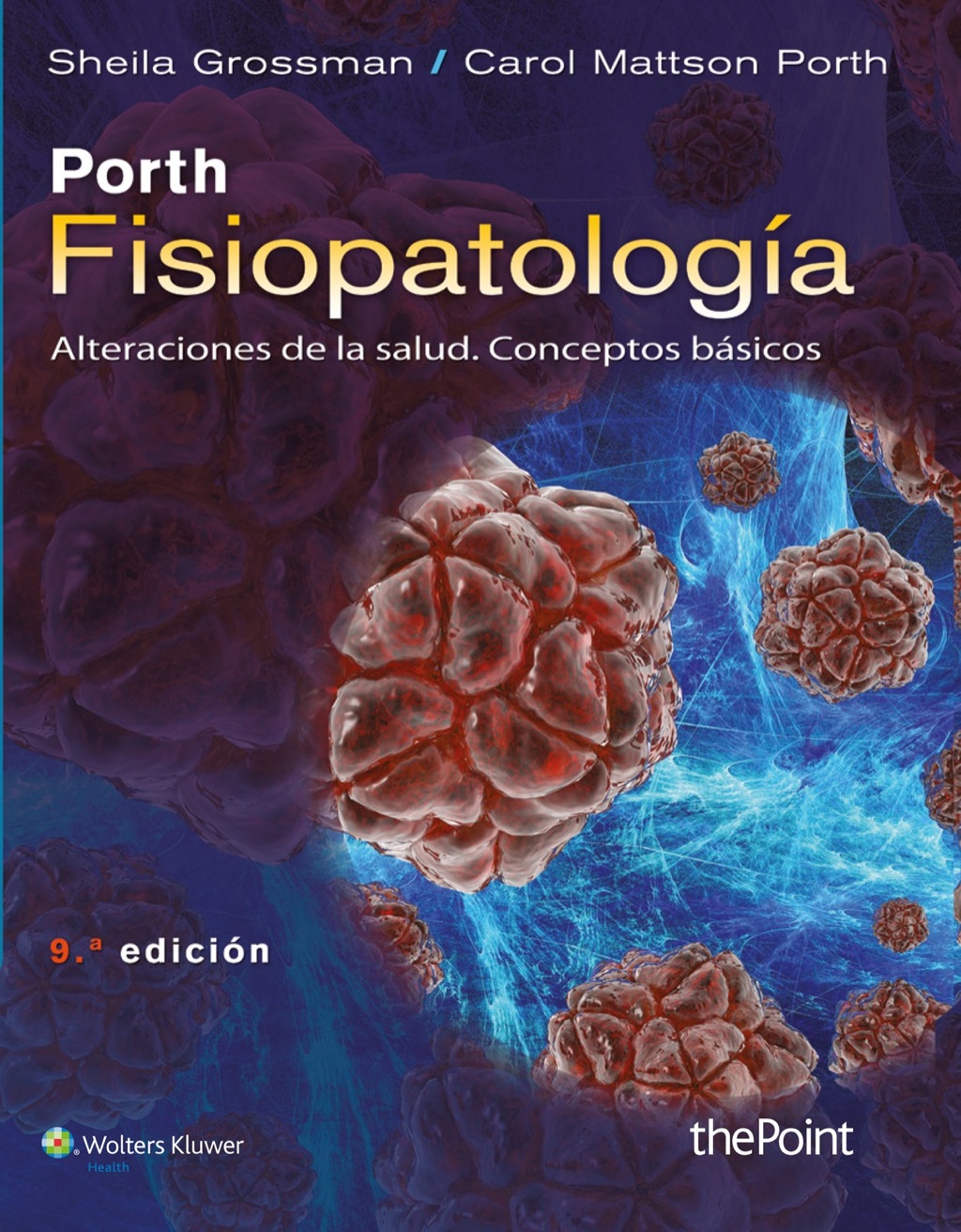 Porth. FisiopatologÃ­a: alteraciones de la salud 9th Edition â€“ PDF/EPUB Version Downloadable