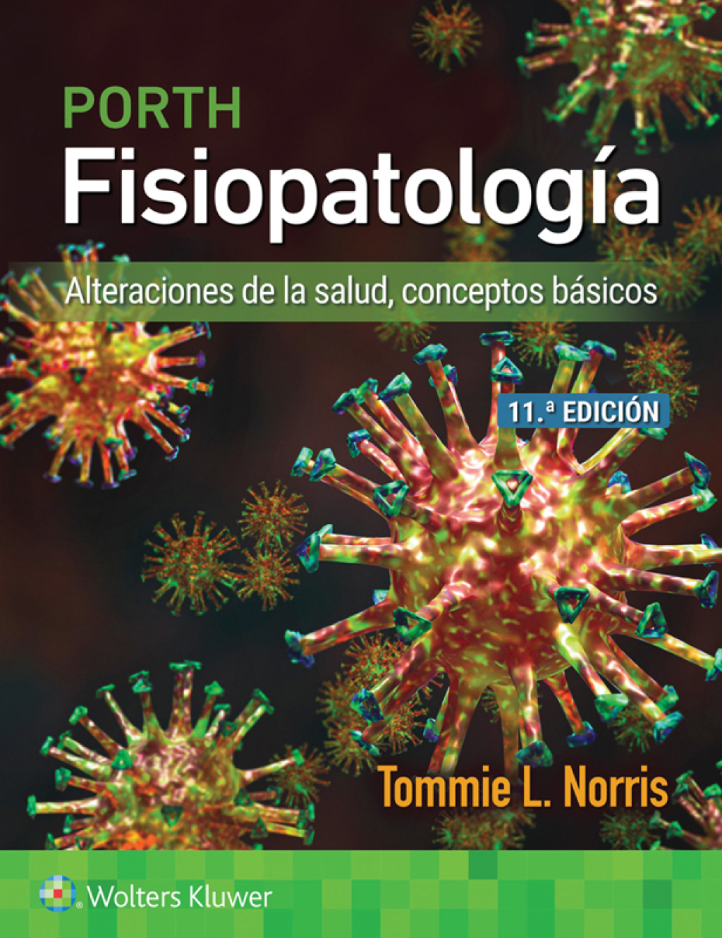 Porth. FisiopatologÃ­a Alteraciones de la salud, conceptos bÃ¡sicos 11th Edition â€“ PDF/EPUB Version Downloadable