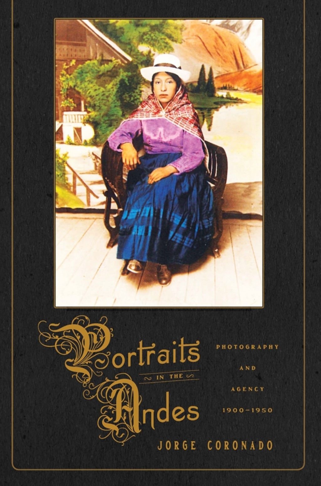 Portraits in the Andes Photography and Agency, 1900-1950  â€“ PDF/EPUB Version Downloadable