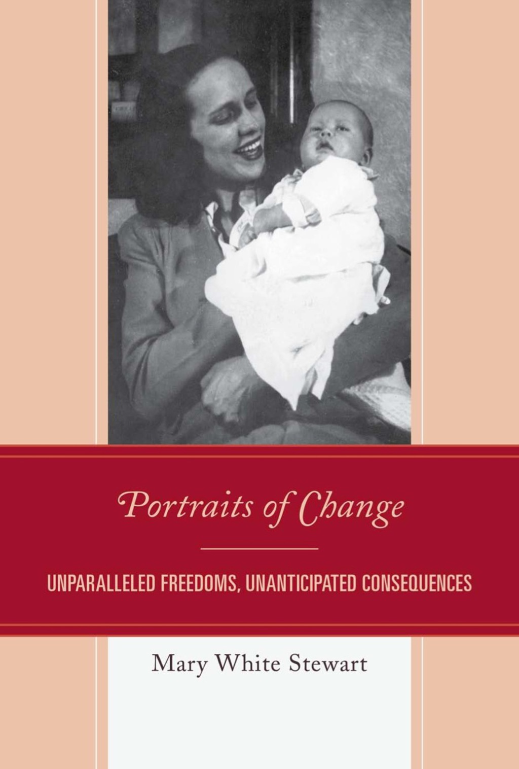 Portraits of Change Unparalleled Freedoms, Unanticipated Consequences 1st Edition â€“ PDF/EPUB Version Downloadable